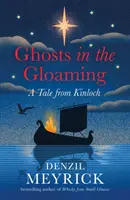 Szellemek a homályban - Egy mese Kinlochból - Ghosts in the Gloaming - A Tale from Kinloch