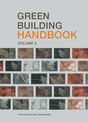 Zöld épületek kézikönyve: Volume 2: A Guide to Building Products and Their Impact on the Environment (2. kötet: Útmutató az építési termékekről és azok környezetre gyakorolt hatásáról) - Green Building Handbook: Volume 2: A Guide to Building Products and Their Impact on the Environment