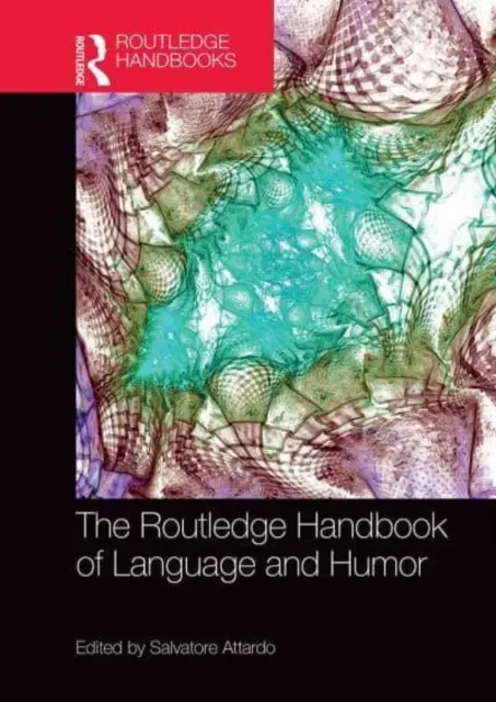 Routledge Handbook of Language and Humor (Příručka jazyka a humoru) - The Routledge Handbook of Language and Humor