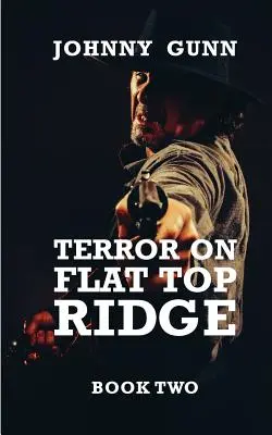 Terror a Flat Top Ridge-en: A Terrence Corcoran Western - Terror on Flat Top Ridge: A Terrence Corcoran Western