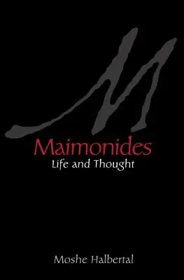 Maimonidész: Maimonidész: Élet és gondolkodás - Maimonides: Life and Thought