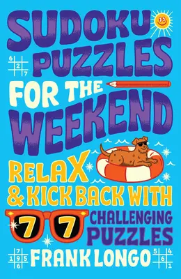 Sudoku rejtvények az útra: 77 rejtvény gyerekeknek útközben! - Sudoku Puzzles for a Road Trip: 77 Puzzles for Kids on the Go!