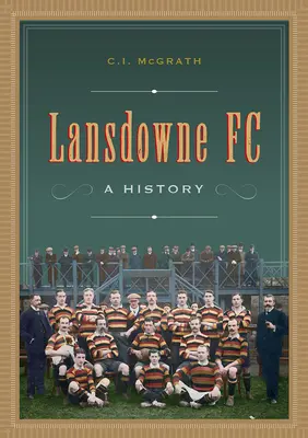Lansdowne FC: A History
