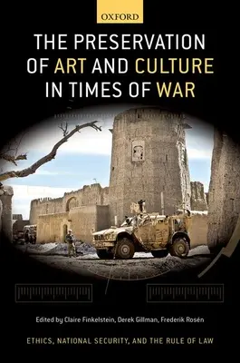 A művészet és a kultúra megőrzése háborús időkben - The Preservation of Art and Culture in Times of War