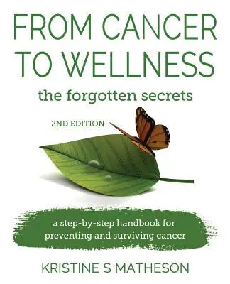 A rákból a wellness: az elfelejtett titkok - From Cancer to Wellness: the forgotten secrets