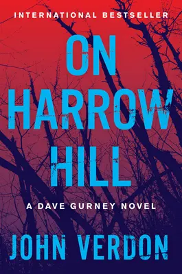 On Harrow Hill: A Dave Gurney Novel