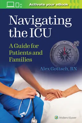 Navigálás az intenzív osztályon: A Guide for Patients and Families - Navigating the ICU: A Guide for Patients and Families