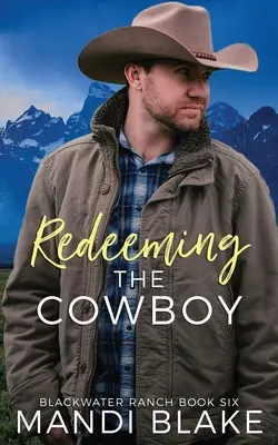 Redeeming the Cowboy: A Contemporary Christian Romance