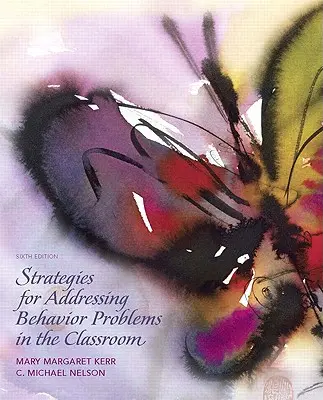 Stratégiák a viselkedési problémák kezelésére az osztályteremben - Strategies for Addressing Behavior Problems in the Classroom