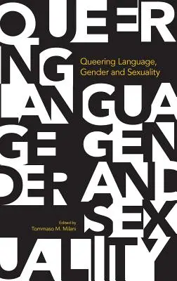 A nyelv, a nemek és a szexualitás queeringje - Queering Language, Gender and Sexuality