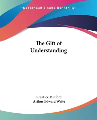 A megértés ajándéka - The Gift of Understanding