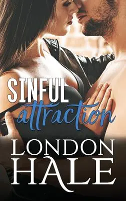 Sinful Attraction: Selling Sin: A Opposites Attract Romance - Sinful Attraction: Selling Sin: An Opposites Attract Romance