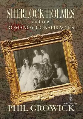 Sherlock Holmes és a Romanov-összeesküvések - Sherlock Holmes and The Romanov Conspiracies