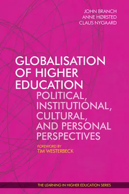 A felsőoktatás globalizációja: Politikai, intézményi, kulturális és személyes perspektívák - Globalisation of Higher Education: Political, Institutional, Cultural, and Personal Perspectives