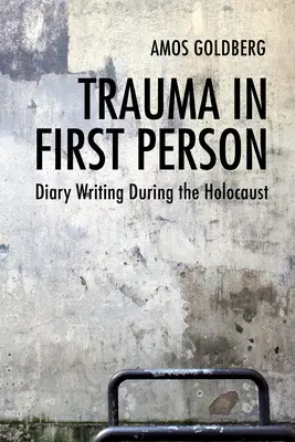 Trauma első személyben: Naplóírás a holokauszt idején - Trauma in First Person: Diary Writing During the Holocaust