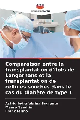 Comparison entre la transplantation d'lots de Langerhans et la transplantation de cellules souches dans le cas du diabte de type 1 - Comparaison entre la transplantation d'lots de Langerhans et la transplantation de cellules souches dans le cas du diabte de type 1