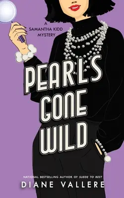 Pearls Gone Wild: A Samantha Kidd Rejtélye - Pearls Gone Wild: A Samantha Kidd Mystery