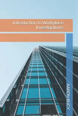 Bevezetés a munkahelyi vizsgálatokba - Introduction to Workplace Investigations