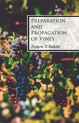 A szőlő előkészítése és szaporítása - Preparation and Propagation of Vines