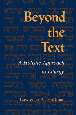 A szövegen túl: A liturgia holisztikus megközelítése - Beyond the Text: A Holistic Approach to Liturgy