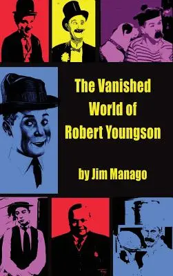 Robert Youngson eltűnt világa (kemény kötés) - The Vanished World of Robert Youngson (hardback)