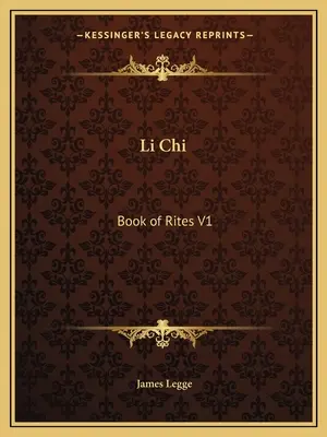 Li Chi: Rítusok Könyve V1 - Li Chi: Book of Rites V1