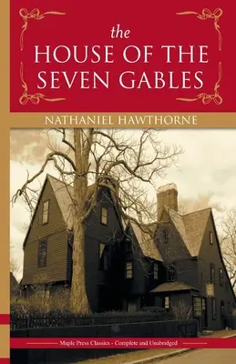 A Hét Gábel háza (The House of the Seven Gables) - The House of the Seven Gables