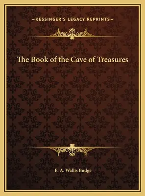 A Kincsek barlangjának könyve - The Book of the Cave of Treasures