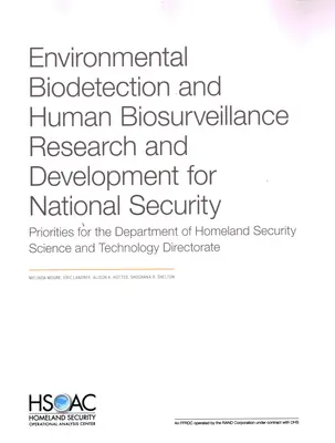 Környezeti biodetektálás és humán biológiai megfigyelés kutatás és fejlesztés a nemzetbiztonság érdekében: A Dhs Science and Technology Dir prioritásai - Environmental Biodetection and Human Biosurveillance Research and Development for National Security: Priorities for the Dhs Science and Technology Dir