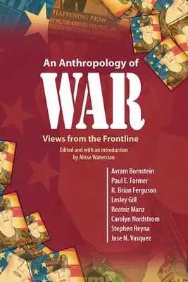 A háború antropológiája: Nézetek a frontvonalból - An Anthropology of War: Views from the Frontline