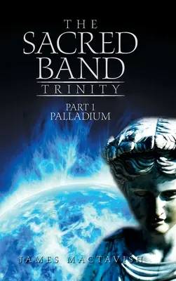 A szent banda szentháromsága: Part 1 Palladium - The Sacred Band Trinity: Part 1 Palladium