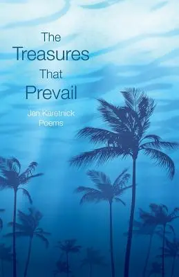 The Treasures That Prevail