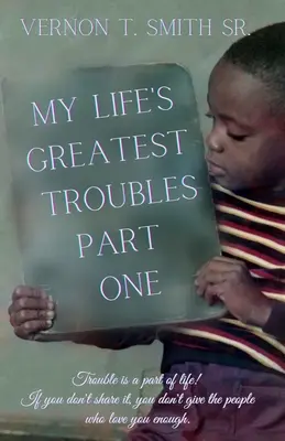 Életem legnagyobb gondjai - My Life's Greatest Troubles