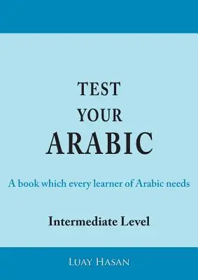 Teszteld az arab nyelvtudásodat második rész (középszintű) - Test Your Arabic Part Two (Intermediate Level)