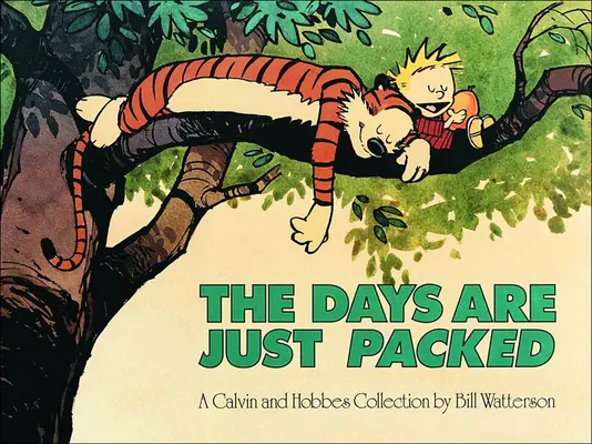 A napok csak úgy telnek: Egy Calvin és Hobbes-gyűjtemény - The Days Are Just Packed: A Calvin and Hobbes Collection