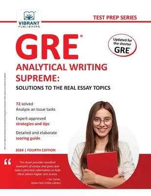 GRE Analytical Writing Supreme: Megoldások a valódi esszé témákhoz - GRE Analytical Writing Supreme: Megoldások a valódi esszé témákhoz - GRE Analytical Writing Supreme: Solutions to the Real Essay Topics