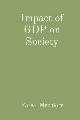 A GDP hatása a társadalomra - Impact of GDP on Society