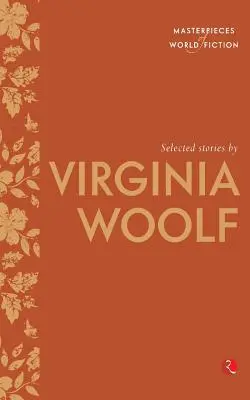 Virginia Woolf válogatott történetei - Selected Stories By Virginia Woolf