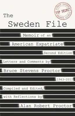 A svéd dosszié: Egy amerikai emigráns emlékiratai - The Sweden File: Memoir of an American Expatriate