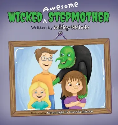 Gonosz félelmetes mostoha - Wicked Awesome Stepmother