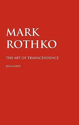 Mark Rothko: A transzcendencia művészete - Mark Rothko: The Art of Transcendence