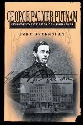 George Palmer Putnam: Reprezentativní americký nakladatel - George Palmer Putnam: Representative American Publisher