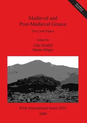 Középkori és középkor utáni Görögország: The Corfu Papers - Medieval and Post-Medieval Greece: The Corfu Papers