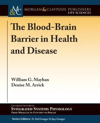 A vér-agy gát az egészségben és a betegségben - The Blood-Brain Barrier in Health and Disease