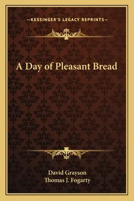 Egy nap kellemes kenyér - A Day of Pleasant Bread