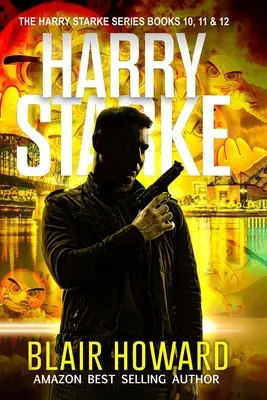 A Harry Starke sorozat: Starke Starke sorozat: 10-12. könyv - The Harry Starke Series: Books 10 - 12