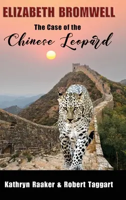 Elizabeth Bromwell: Bromwell Bromwell: A kínai leopárd esete - Elizabeth Bromwell: The Case of the Chinese Leopard