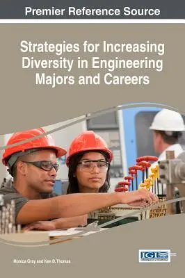 Stratégiák a mérnöki szakok és karrierek sokszínűségének növelésére - Strategies for Increasing Diversity in Engineering Majors and Careers