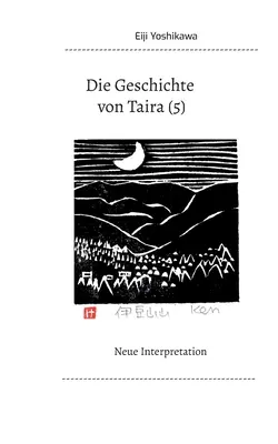 Die Geschichte von Taira (5): Taira: Neue Interpretation - Die Geschichte von Taira (5): Neue Interpretation