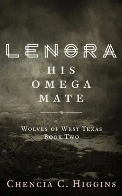 Lenora: Az ő omega párja - Lenora: His Omega Mate